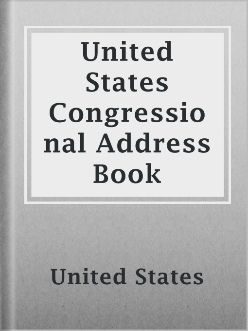 Title details for United States Congressional Address Book by United States - Available